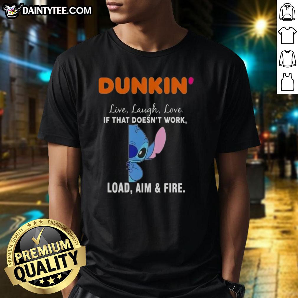 Happy Stitch X Dunkin' T-Shirt featuring 'Live Laugh Love' and 'Load Aim And Fire' slogans in colorful design.