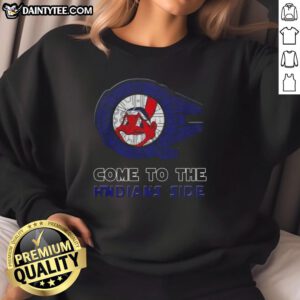Premium Star Wars Come To The Cleveland Indians Side Sweatshirt featuring vibrant graphics and cozy design for fans.