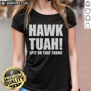 Awesome Hawk Tuah Spit On The Thang Ladies Tee featuring a stylish design, perfect for casual wear and bird lovers.