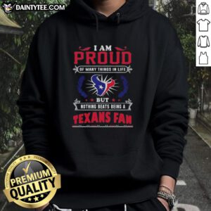 Awesome hoodie expressing pride in being a Houston Texans fan, featuring bold text and team colors.