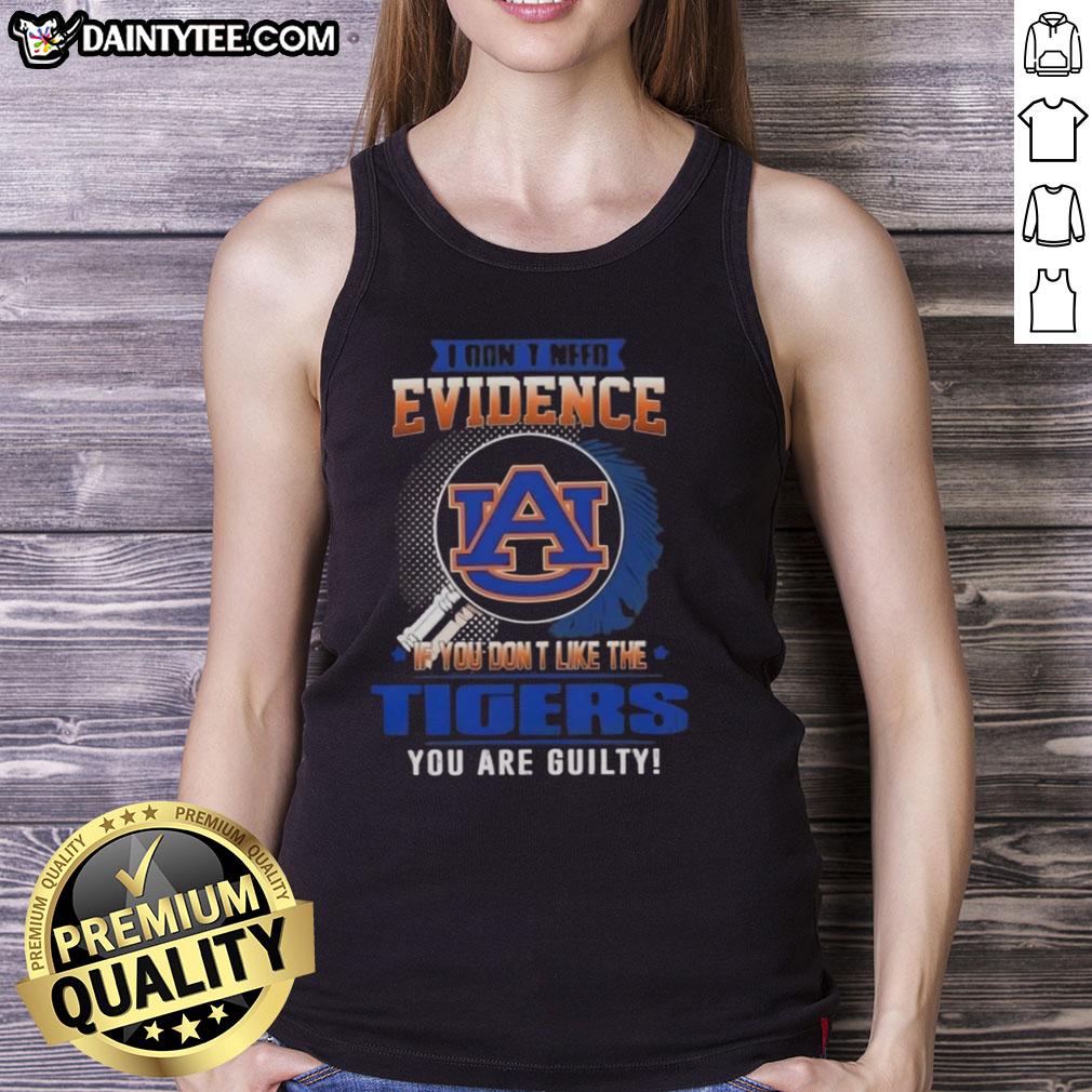 Awesome tank top featuring 'If you don't like the Auburn Tigers, you are guilty' slogan for passionate fans.