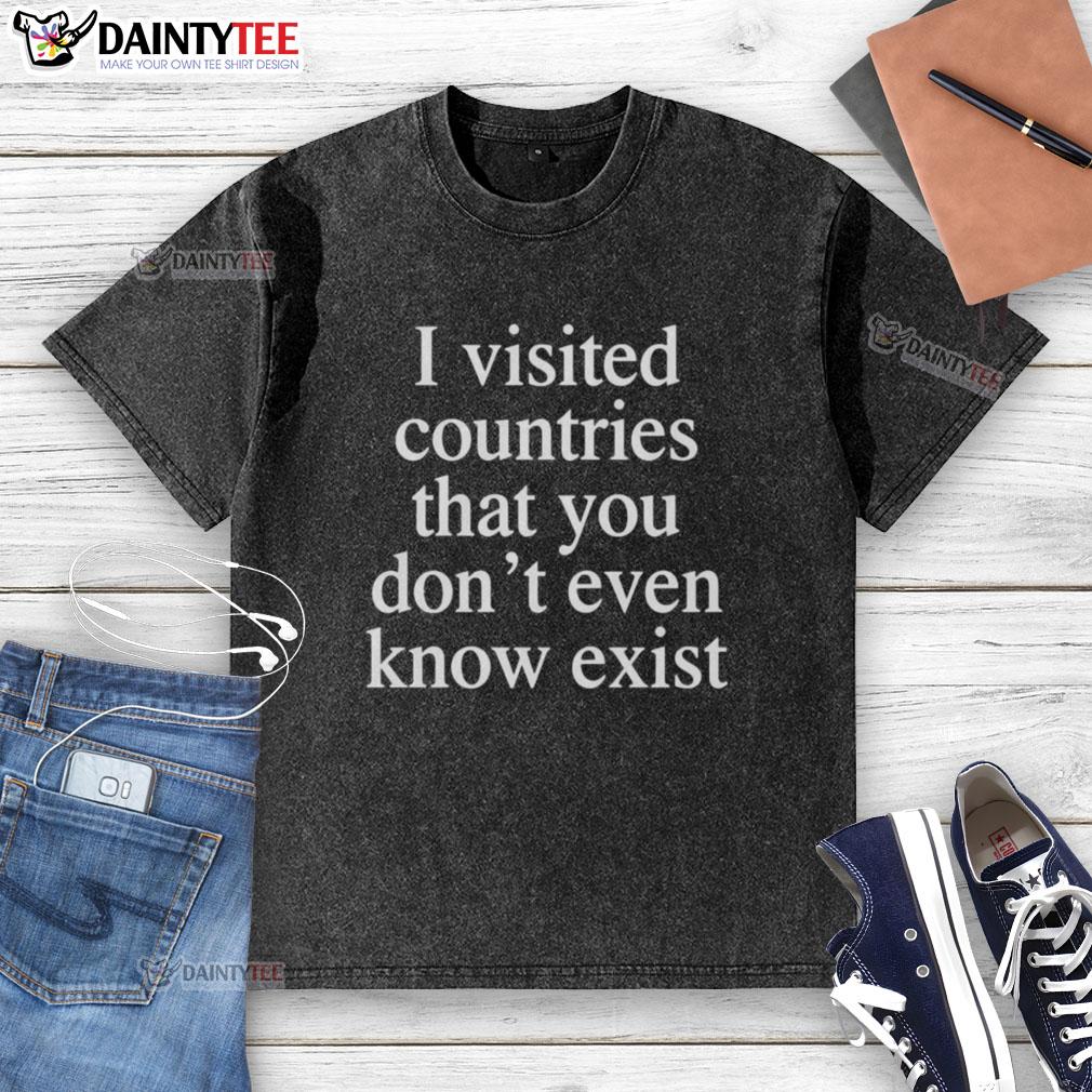 Awesome washed t-shirt featuring countries you don't even know exist, perfect for travel enthusiasts and adventure lovers.