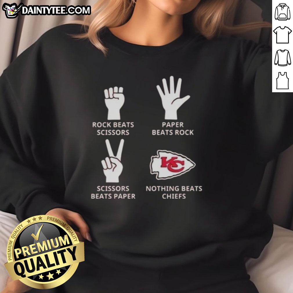 Awesome Kansas City Chiefs sweatshirt featuring 'Nothing Beats Rock, Scissors, Paper Beats Rock, Scissors Beats Paper' design.