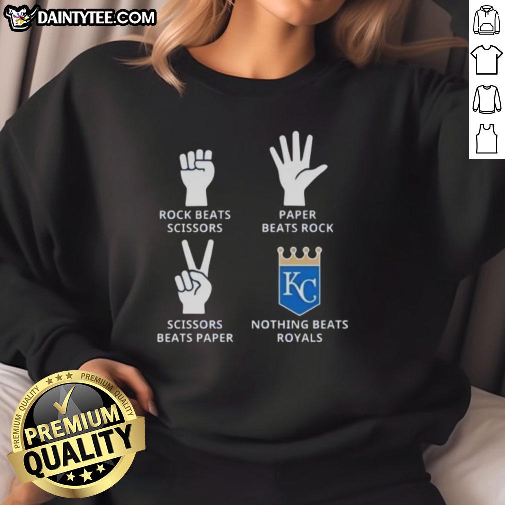 Awesome Kansas City Royals sweatshirt featuring 'Nothing Beats Rock, Scissors, Paper Beats Rock, Scissors Beats Paper' design.
