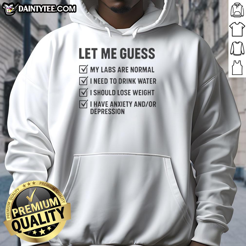 Alt Text: Awesome Let Me Guess Labs Are Normal Hoodie featuring a stylish design and comfortable fit for everyday wear.