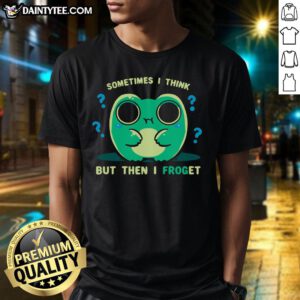 Cute Sometime I Think But Then I Forget frog t-shirt design featuring a whimsical frog illustration on a vibrant background.