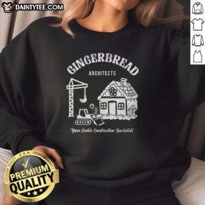 Funny Gingerbread Architects sweatshirt featuring a whimsical design of gingerbread houses and playful architects.