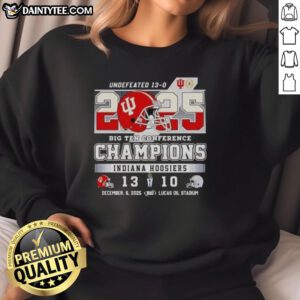 Funny Indiana Hoosiers undefeated Big Ten Conference Champions 2025 sweatshirt design featuring team colors and logo.