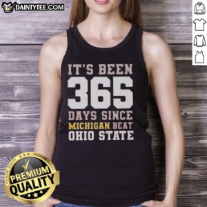 Funny tank top celebrating 365 days since Michigan beat Ohio State, featuring bold text and vibrant colors.