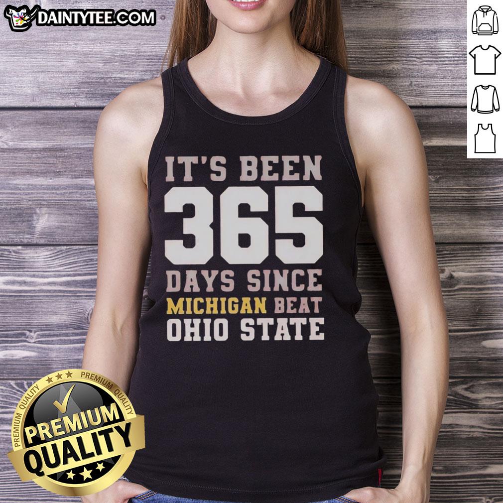Funny tank top celebrating 365 days since Michigan beat Ohio State, featuring bold text and vibrant colors.
