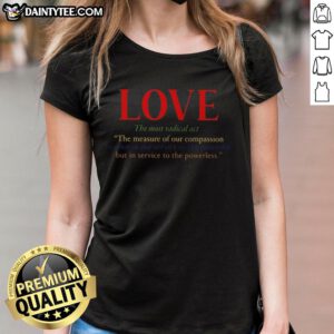 Funny Love The Most Radical Act Ladies Tee featuring a playful design and vibrant colors for women's casual wear.