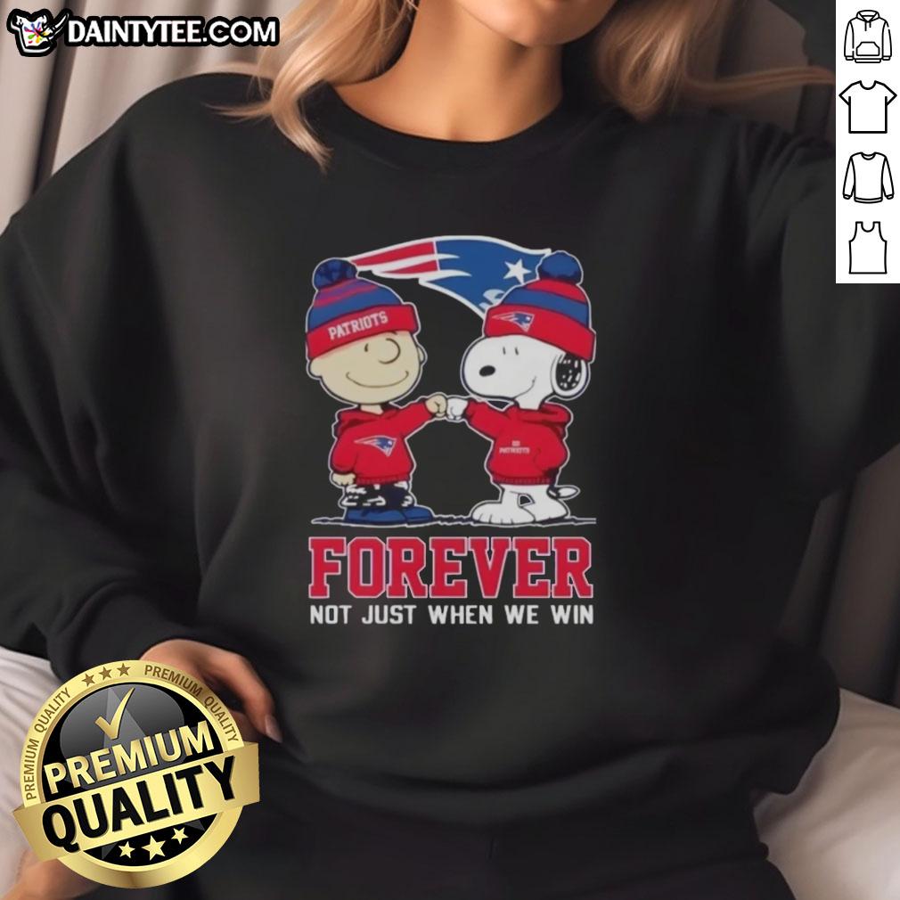 Alt Text: Funny New England Patriots x Charlie Brown sweatshirt featuring Snoopy with 'Forever, Not Just When We Win' slogan.