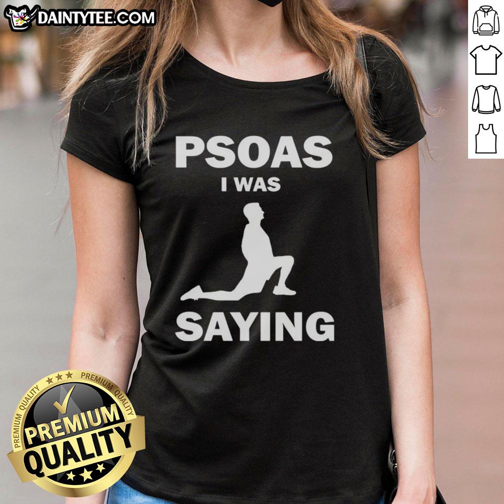 Funny Psoas I Was Saying Ladies Tee featuring a humorous design perfect for yoga enthusiasts and fitness lovers.