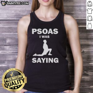 Funny Psoas I Was Saying Tank Top featuring a humorous graphic, perfect for fitness enthusiasts and casual wear.