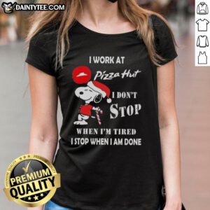 Alt Text: Funny Snoopy Christmas tee design featuring I work at Pizza Hut, I dont stop when Im tired slogan.