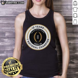 Alt Text: Good College Football Playoff 2025-2026 tank top featuring the 12 teams and national champion logo design.