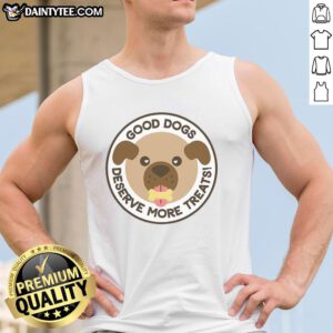 Good Dogs Deserve More Treats Tank Top featuring a cute dog graphic, perfect for pet lovers and casual wear.