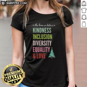 Christmas tree ladies tee featuring a message of kindness, inclusion, diversity, equality, and love for the holiday season.