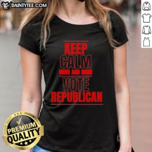 Good Keep Calm and Vote Republican Ladies Tee in bold text on a stylish women's t-shirt design for political fashion.