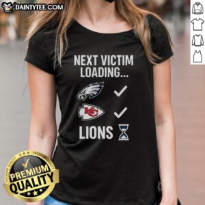 Alt Text: Good Next Victim Loading graphic on Lions Hourglass Ladies Tee, perfect for casual wear and unique style.