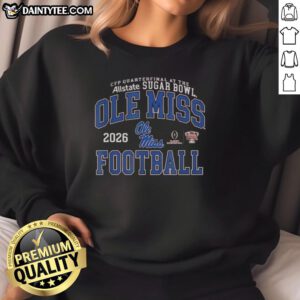 Good Ole Miss Rebels Football CFP Quarterfinal 2026 sweatshirt featuring team colors and logo at the Sugar Bowl.