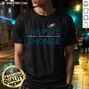 Good Philadelphia Eagles Inspire Change T-Shirt promoting equity and justice, featuring bold graphics and vibrant colors.