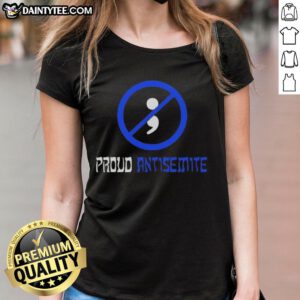 Good Proud Antisemite Semicolon Ladies Tee featuring bold graphic design, perfect for expressing individuality and style.