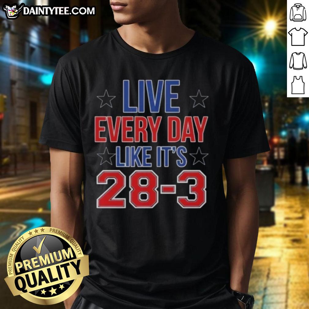 Hot Live Everyday Like It'S 28-3 High Quality T-Shirt featuring bold graphics and comfortable fit for casual wear.