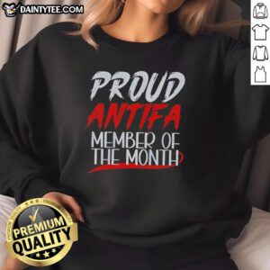 Hot Proud Antifa Member of the Month Sweatshirt showcasing bold design and vibrant colors, perfect for activism and style.