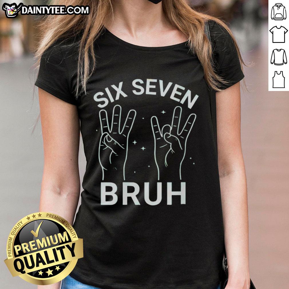 Hot Six Seven Bruh Ladies Tee featuring a stylish design and vibrant colors, perfect for casual wear.
