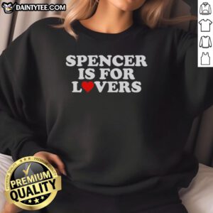 Hot Spencer Is For Lovers sweatshirt in casual style, perfect for cozy outings and expressing love for fashion.