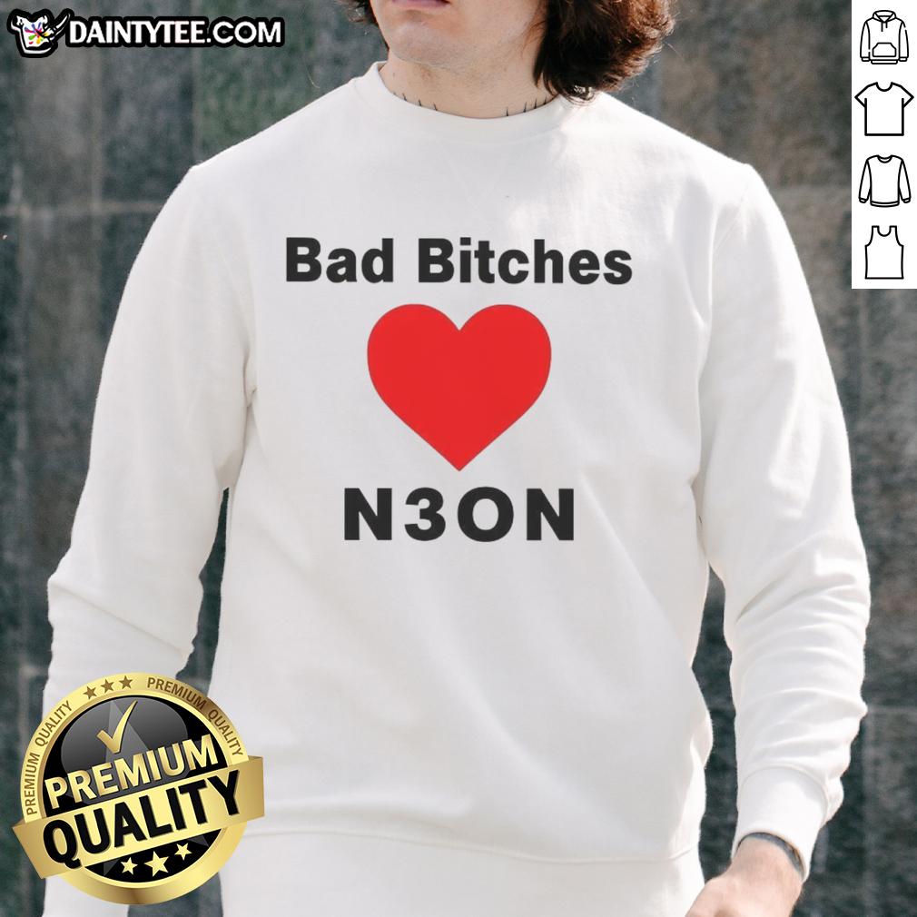 Trendy 'Nice Bad Bitches Love Neon' sweatshirt in vibrant colors, perfect for stylish casual wear and street fashion.