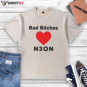 Nice Bad Bitches Love Neon Washed T-Shirt featuring vibrant colors and trendy design, perfect for casual streetwear.