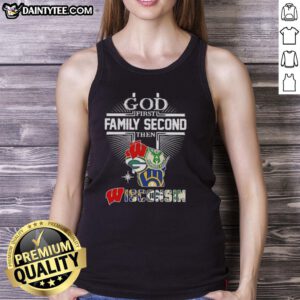 Nice Cross God First Family Second Then Wisconsin Sports Tank Top featuring a stylish design for fans.