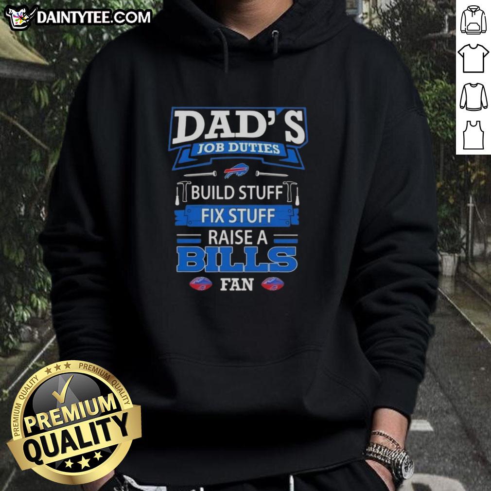 Alt Text: Nice Dads Job Duties hoodie featuring build, fix, and Buffalo Bills football fan design for proud dads.