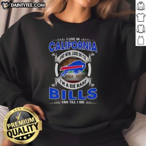 California fan wearing a 'Dead Hard Buffalo Bills Fan' sweatshirt, showcasing team spirit and loyalty.