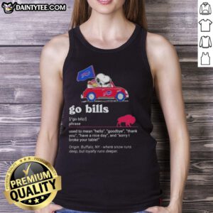 Alt Text: Cute Snoopy driving a car with Buffalo Bills theme, wearing a tank top saying 'Hello, Goodbye, Thank You, Have A Nice Day'.