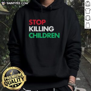 Nice Stop Killing Children Hoodie featuring bold text design, promoting awareness and advocacy for children's safety.