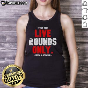 Drew Blackwood wearing a Nice Tyler Root Live Rounds Only tank top, showcasing a stylish and casual look.