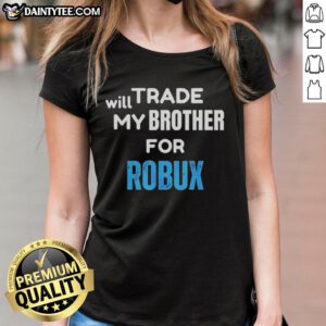 Funny gaming ladies tee: 'Nice, Will Trade My Brother For Robux' showcasing a playful design for gamers.