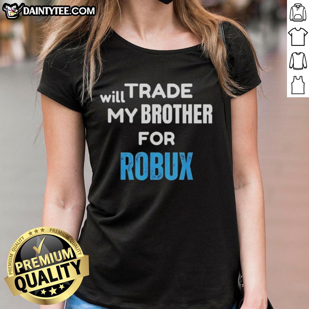 Funny gaming ladies tee: 'Nice, Will Trade My Brother For Robux' showcasing a playful design for gamers.