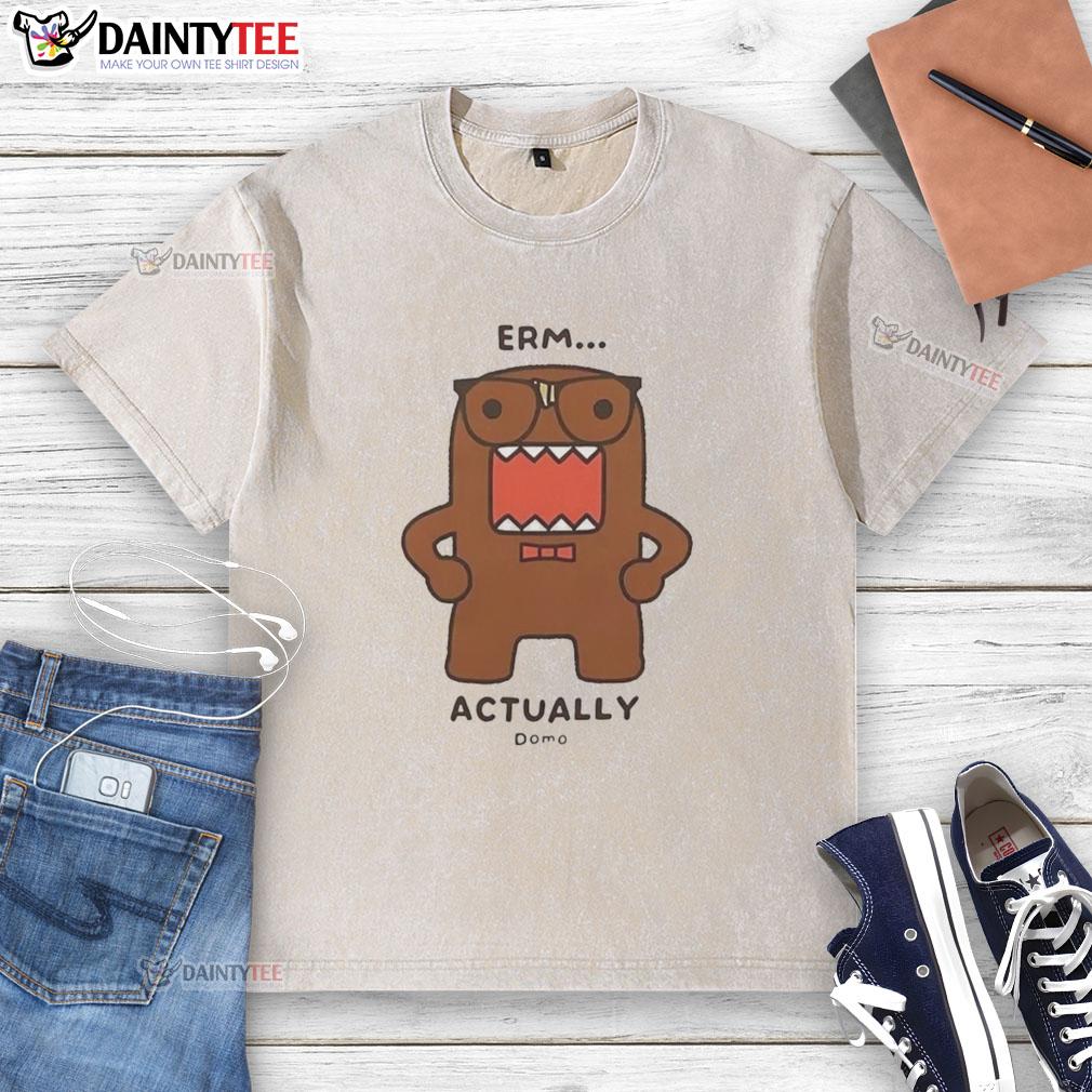 Alt Text: Official Domo Kun Erm Actually Monster Cartoon washed t-shirt featuring a vibrant Domo Kun design and playful graphics.