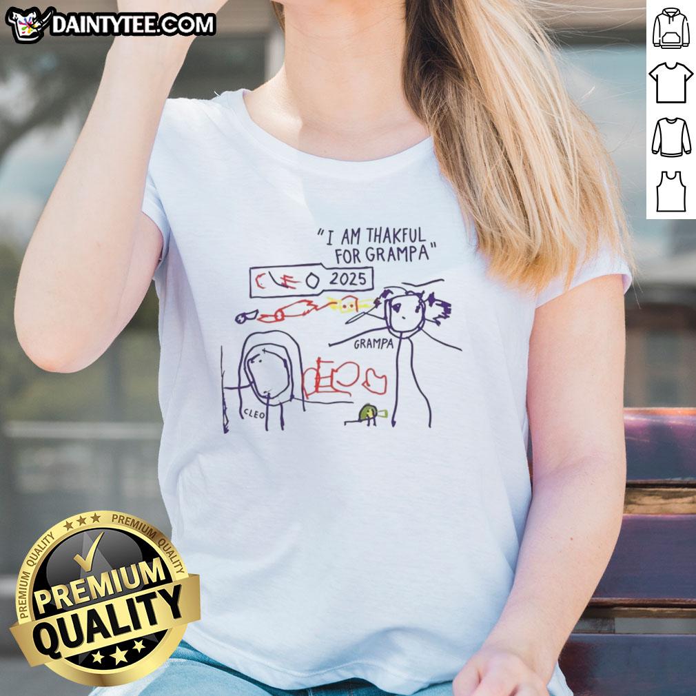 Official I Am Thankful For Grampa Art 2025 Ladies Tee featuring a stylish design perfect for expressing gratitude.