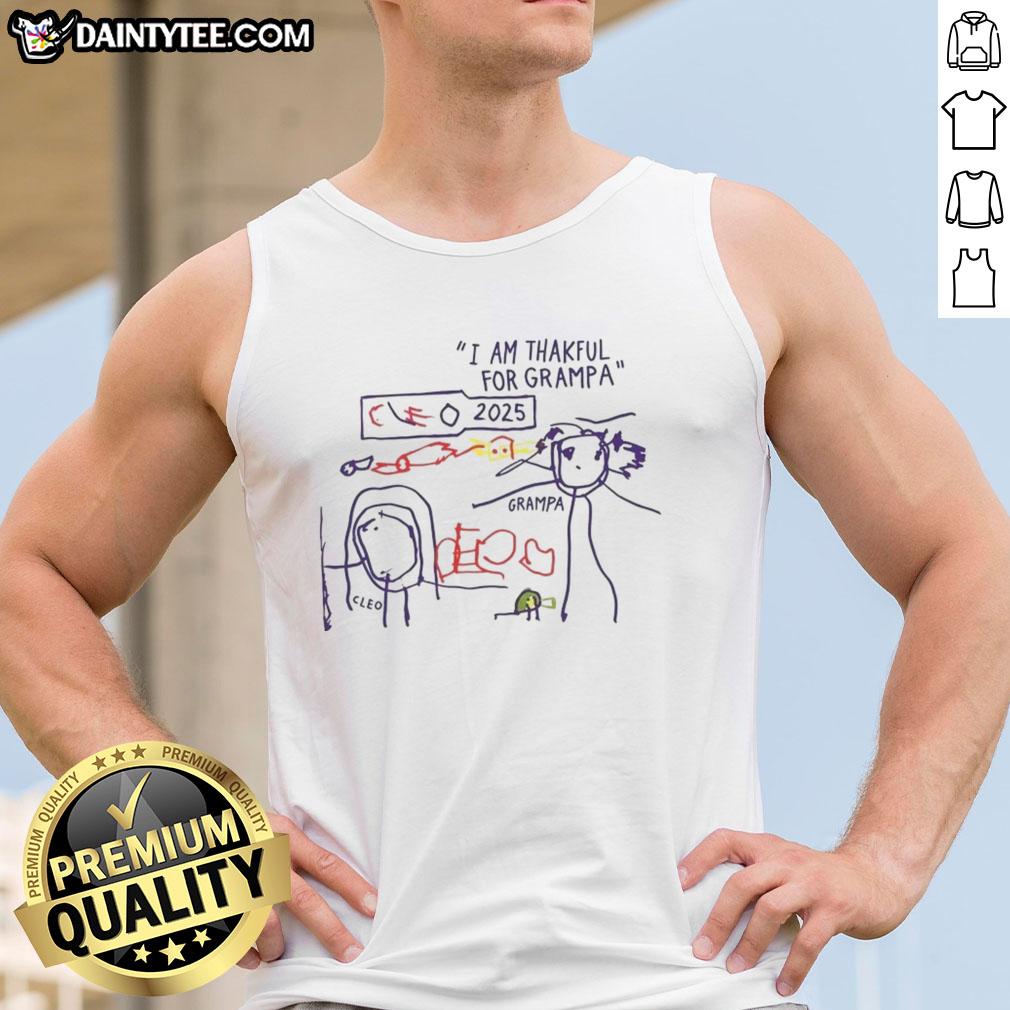 Official I Am Thankful For Grampa Art 2025 Tank Top featuring a colorful design expressing gratitude for grandfathers.