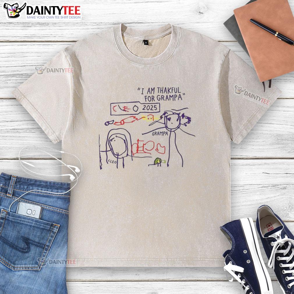 Official I Am Thankful For Grampa Art 2025 washed t-shirt featuring a heartfelt design celebrating grandfathers.