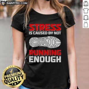 Official Stress Is Caused By Not Running Enough Ladies Tee in vibrant colors, perfect for runners and stress relief enthusiasts.