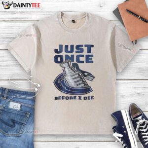 Official Vancouver Canucks Just Once Before I Die washed t-shirt in blue, featuring team logo and stylish design.