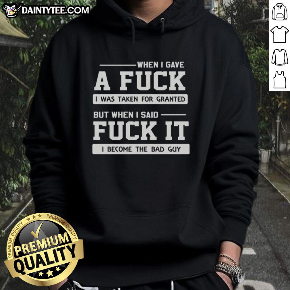 Official hoodie featuring 'When I Gave A F*ck, I Was Taken For Granted' design, perfect for expressing bold attitudes.