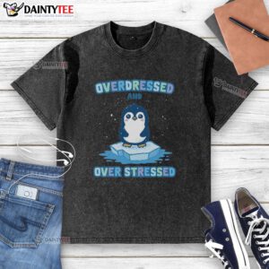 Premium Overdressed and Over Stressed washed t-shirt in soft fabric, featuring a stylish design for casual wear.