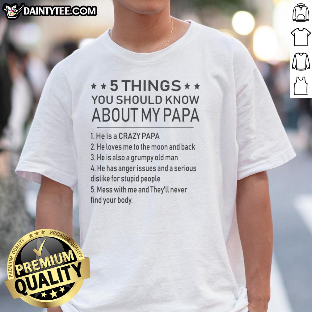 Awesome 5 Things You Should Know About My Papa T-Shirt featuring a fun graphic design and vibrant colors.